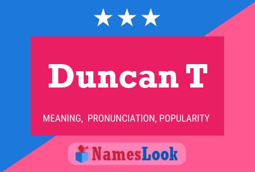 Duncan T 名字海报