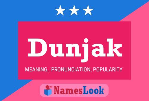 Dunjak 名字海报