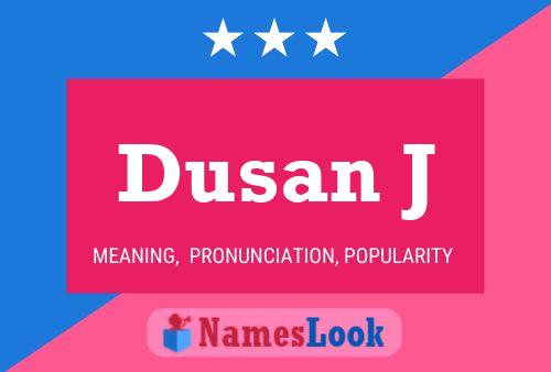 Dusan J 名字海报