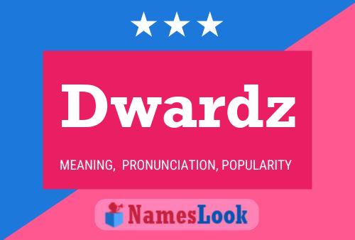 Dwardz 名字海报