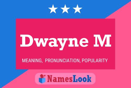 Dwayne M 名字海报