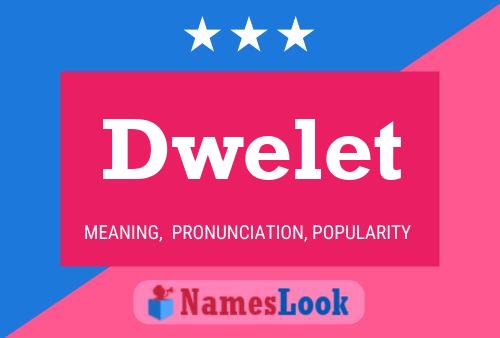 Dwelet 名字海报