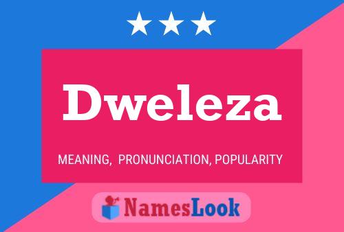 Dweleza 名字海报