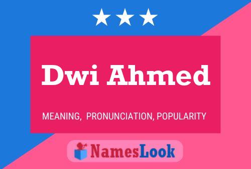 Dwi Ahmed 名字海报