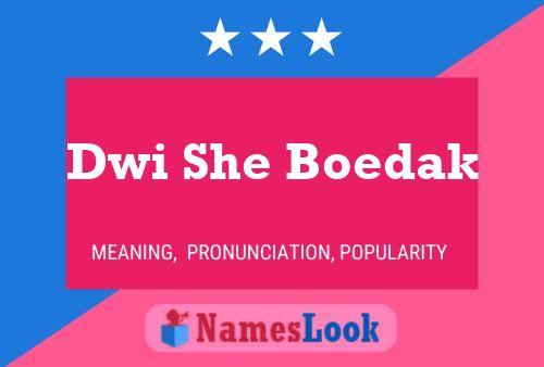 Dwi She Boedak 名字海报