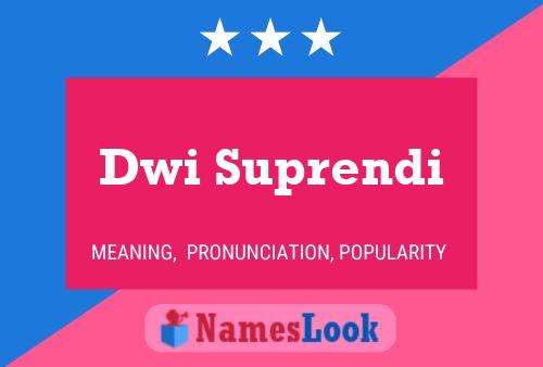 Dwi Suprendi 名字海报