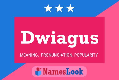 Dwiagus 名字海报