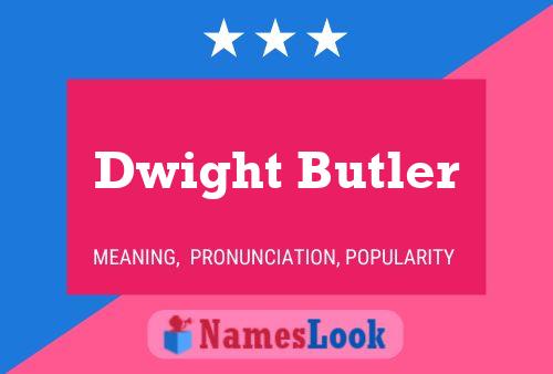 Dwight Butler 名字海报