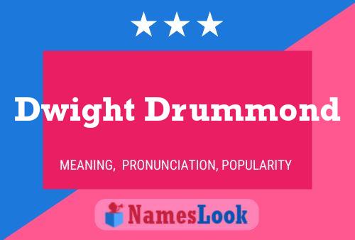 Dwight Drummond 名字海报