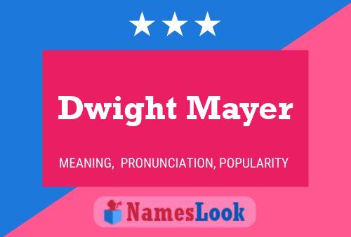 Dwight Mayer 名字海报