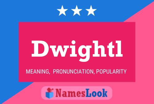 Dwightl 名字海报