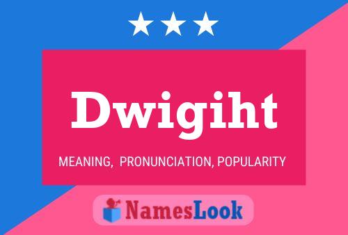 Dwigiht 名字海报