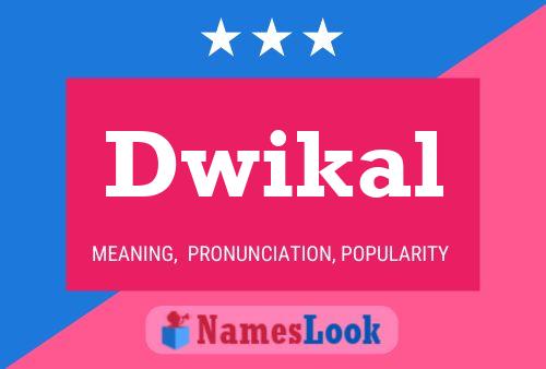 Dwikal 名字海报