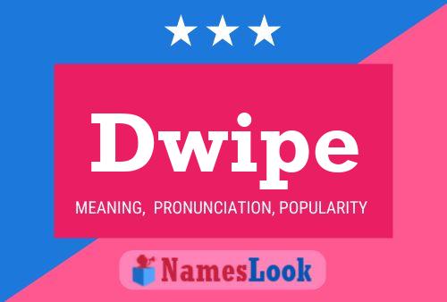 Dwipe 名字海报