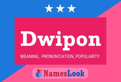 Dwipon 名字海报