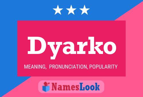 Dyarko 名字海报