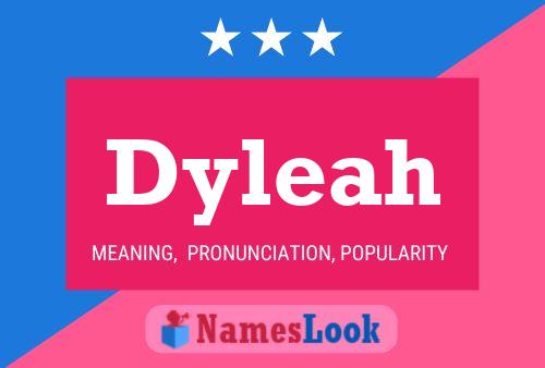 Dyleah 名字海报