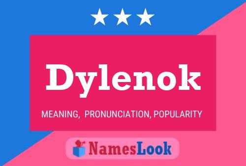 Dylenok 名字海报