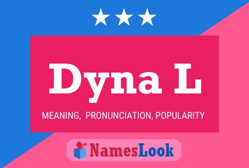 Dyna L 名字海报