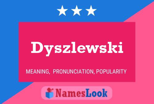 Dyszlewski 名字海报