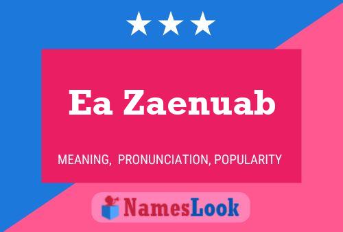 Ea Zaenuab 名字海报