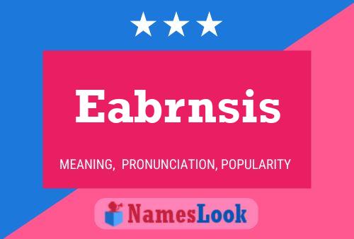 Eabrnsis 名字海报