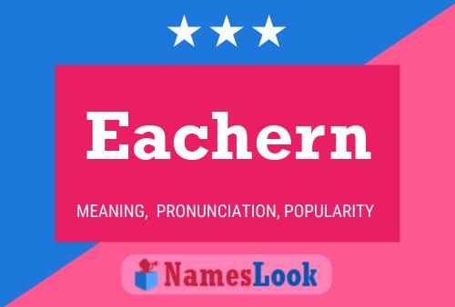 Eachern 名字海报