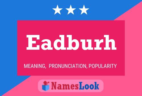 Eadburh 名字海报