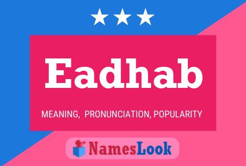 Eadhab 名字海报