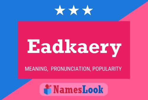 Eadkaery 名字海报