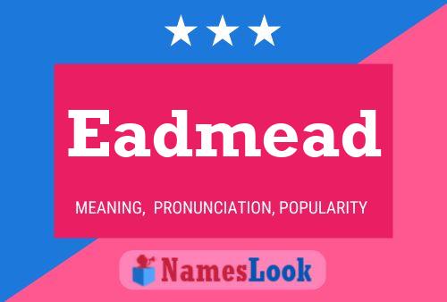 Eadmead 名字海报