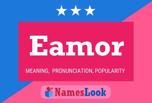 Eamor 名字海报