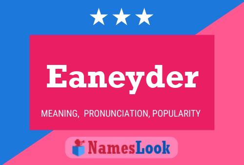 Eaneyder 名字海报