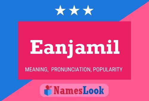 Eanjamil 名字海报