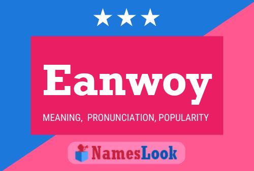 Eanwoy 名字海报