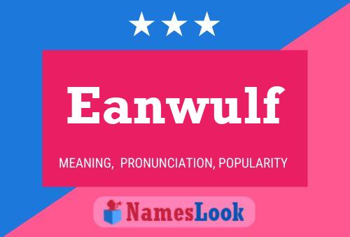 Eanwulf 名字海报