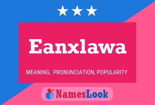 Eanxlawa 名字海报