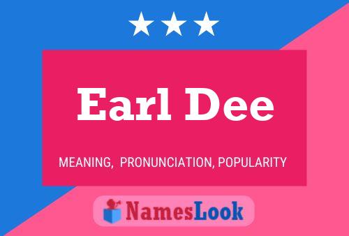 Earl Dee 名字海报