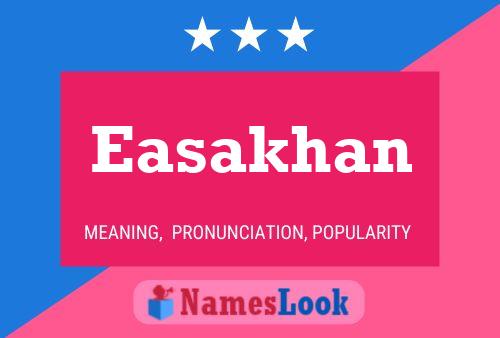 Easakhan 名字海报