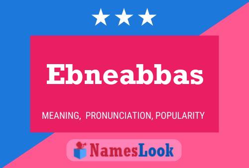 Ebneabbas 名字海报