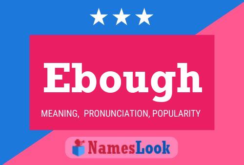 Ebough 名字海报