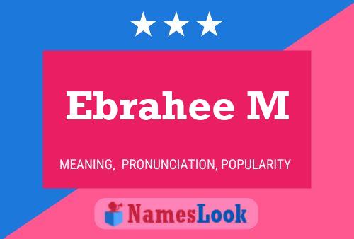 Ebrahee M 名字海报