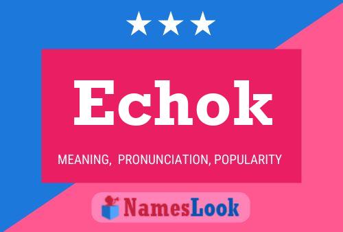 Echok 名字海报