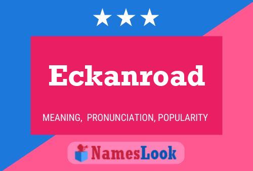 Eckanroad 名字海报