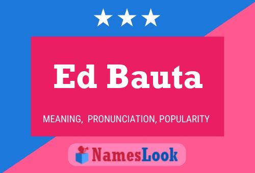 Ed Bauta 名字海报