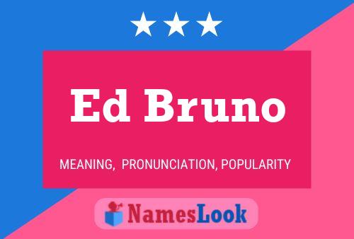 Ed Bruno 名字海报