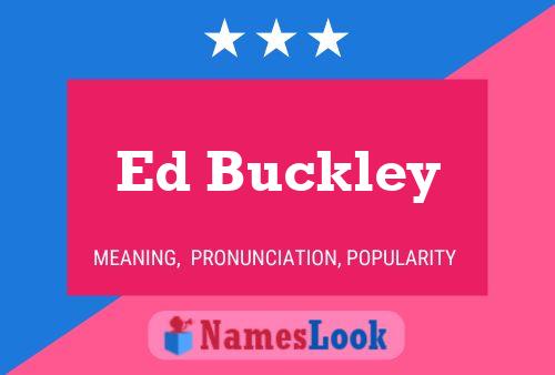 Ed Buckley 名字海报