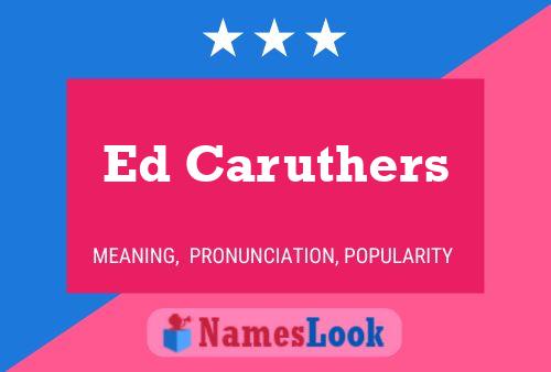 Ed Caruthers 名字海报