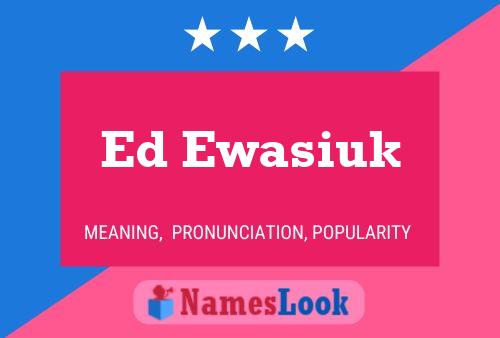 Ed Ewasiuk 名字海报