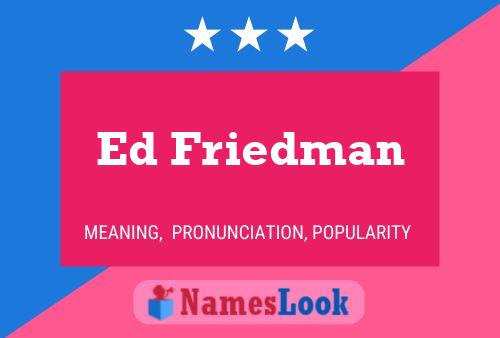 Ed Friedman 名字海报